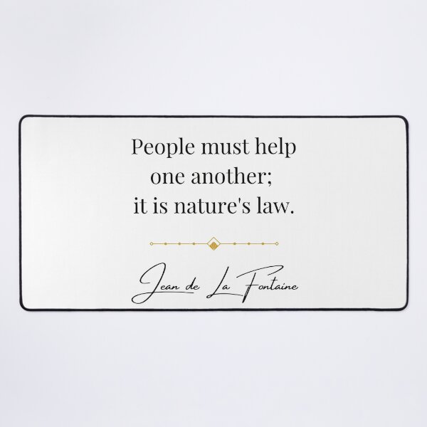 Item preview, People must help one another; it is nature's law. Jean de La Fontaine quote. designed and sold by Vintage-TM.