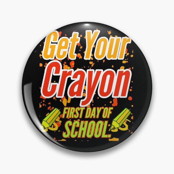 Item preview, Get Your Crayon First Day Of School. designed and sold by Trending Art.