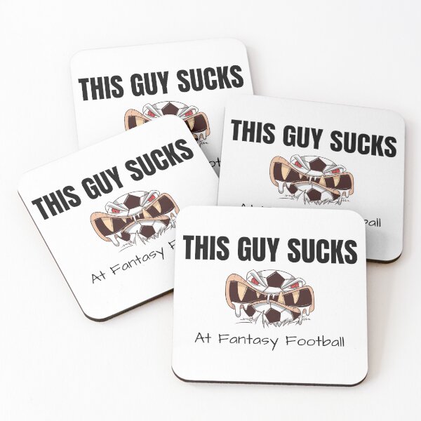 Item preview, This guys SUCKS at Fantasy Football designed and sold by teez4dayz.