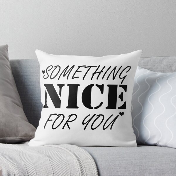 Item preview, Something Nice For You designed and sold by Artnight.