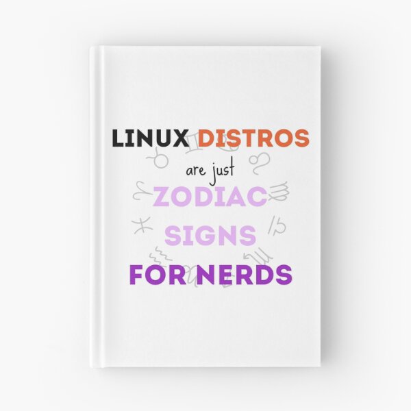 Item preview, Linux distros are just zodiac signs for nerds, white - Funny designed and sold by Programmer's  Life and Humor.