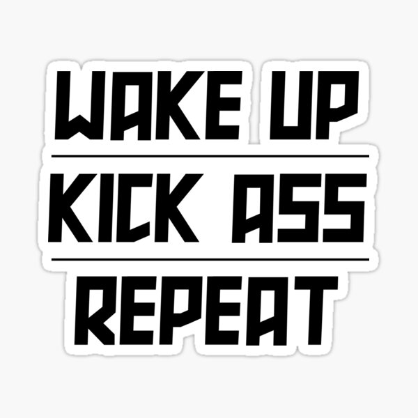 Vista previa del artículo con la obra «Wake-Up, Kick-Ass, Repeat - Regalo de cita motivacional», diseñado y vendido por DiogoCalheiros.