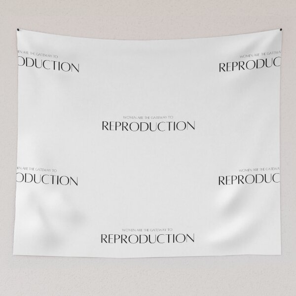 Item preview, Women are the gateway to reproduction designed and sold by Tiredmenphilo.