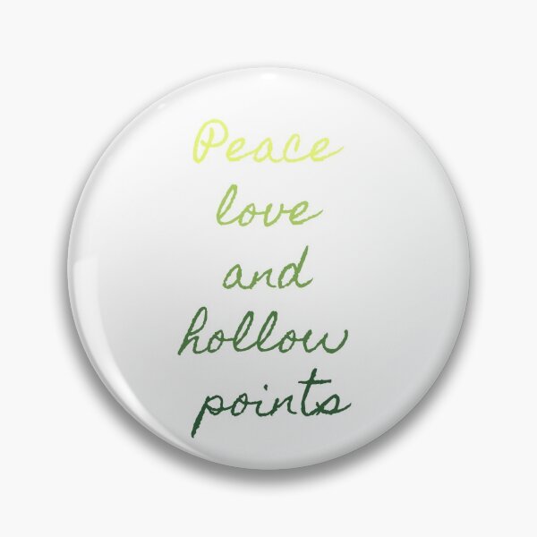 Item preview, Peace love and hollow points designed and sold by BlueThrow.