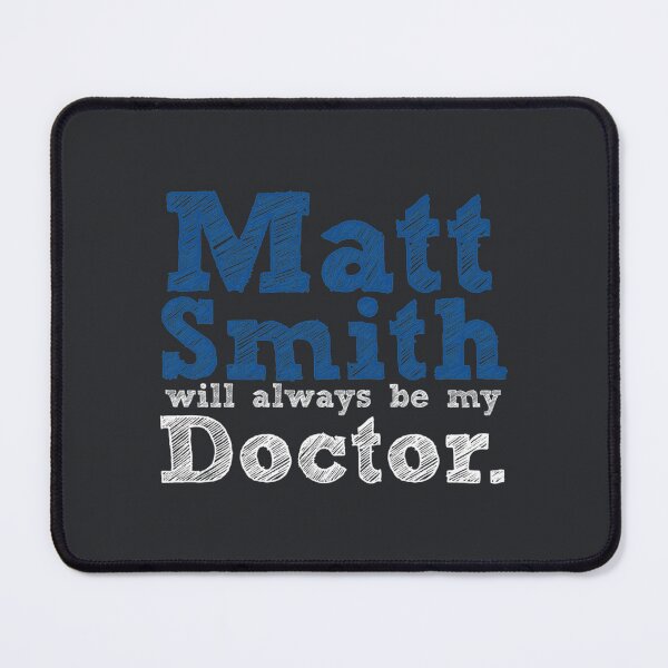 Item preview, Matt Smith Will Always Be My Doctor Fitted designed and sold by LukaraBuck.