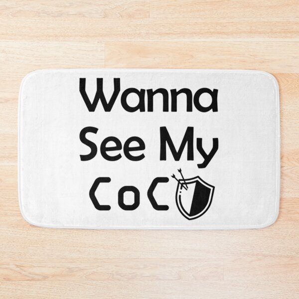 Item preview, Wanna See My COC , clash of clans Classic designed and sold by LawsonMacdolan.