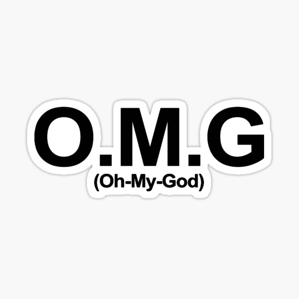 Item preview, OMG (Oh-My-God) designed and sold by OrvalKrisshop1.