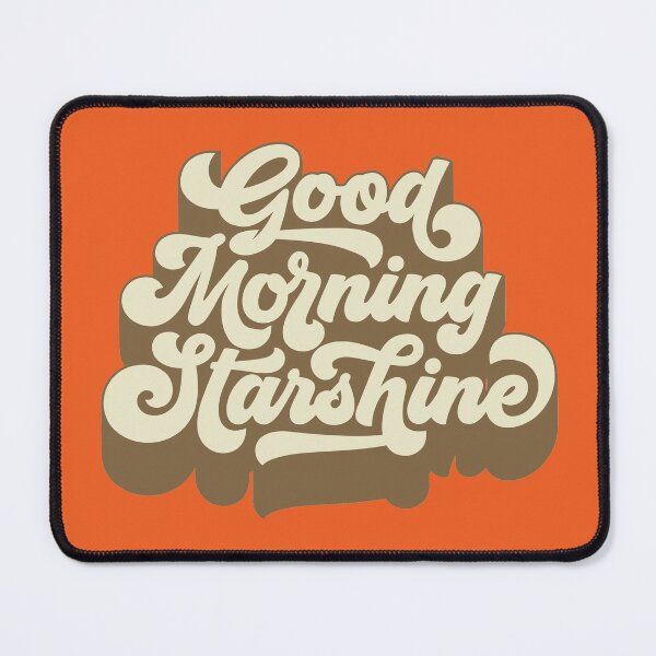 Item preview, Good Morning Starshine designed and sold by MamSelle.