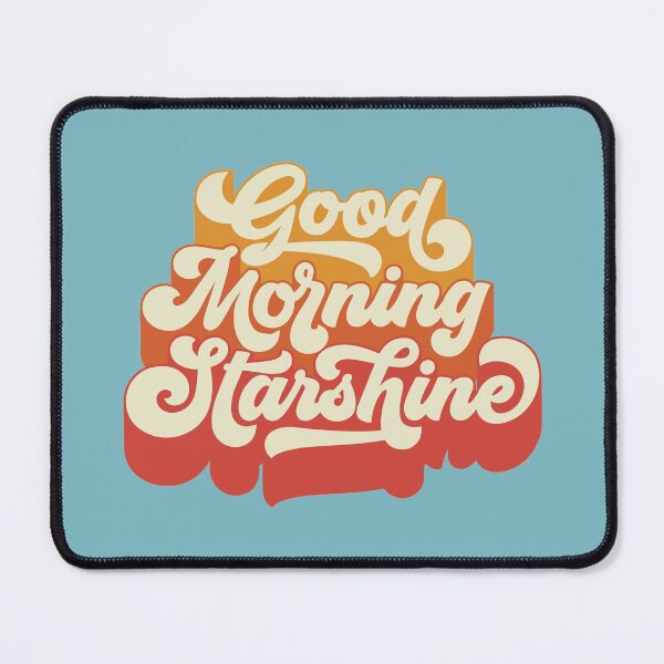 Item preview, Good Morning Starshine designed and sold by MamSelle.