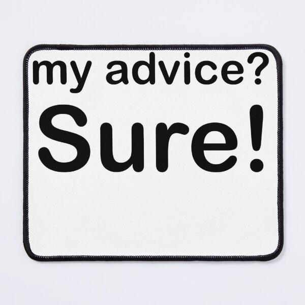 Item preview, You want my advice? Sure! No liabilities though... designed and sold by Salamandys.