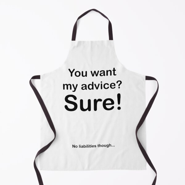 Item preview, You want my advice? Sure! No liabilities though... designed and sold by Salamandys.