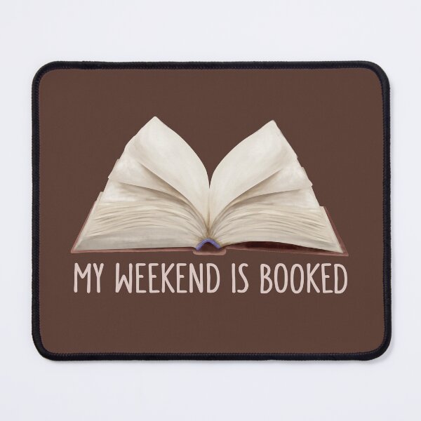 Item preview, My weekend is booked designed and sold by MamSelle.
