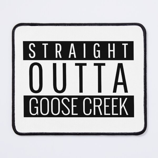 Item preview, Straight Outta Goose Creek South Carolina  designed and sold by Teelogic.