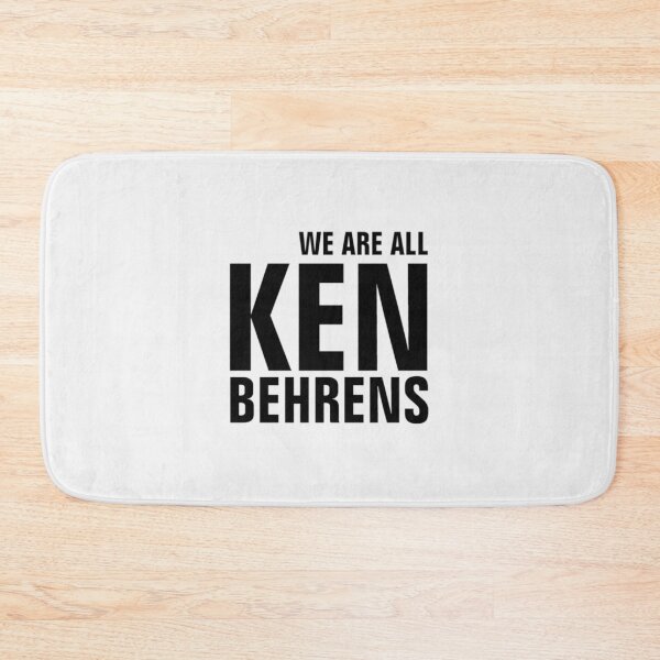 Item preview, we are all ken behrens| Perfect Gift designed and sold by cmindyo.