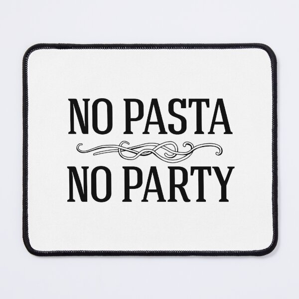 Item preview, No Pasta No Party designed and sold by MamSelle.