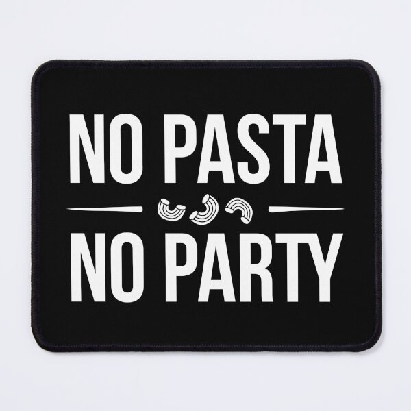 Item preview, No Pasta No Party designed and sold by MamSelle.