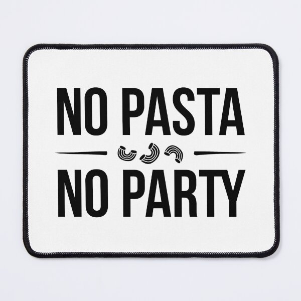 Item preview, No Pasta No Party designed and sold by MamSelle.