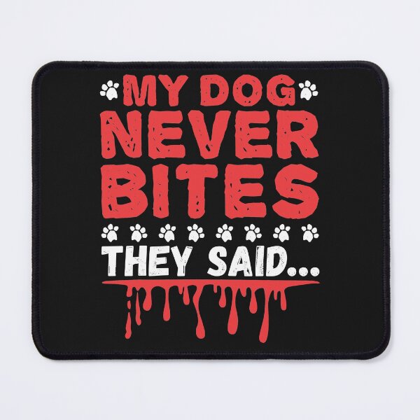 Item preview, Vet Tech My Dog Never Bites designed and sold by jaygo.