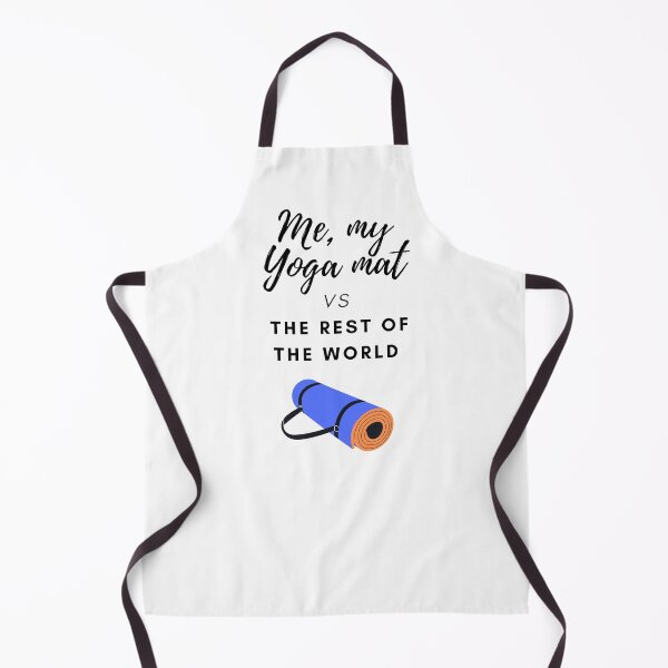 Item preview, Me, my Yoga mat vs the rest of the world: Yoga lover designed and sold by Ila Mandlik.