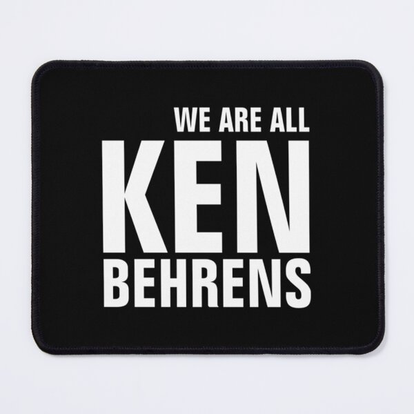 Item preview,   we are all ken behrens| Perfect Gift designed and sold by cmindyo.