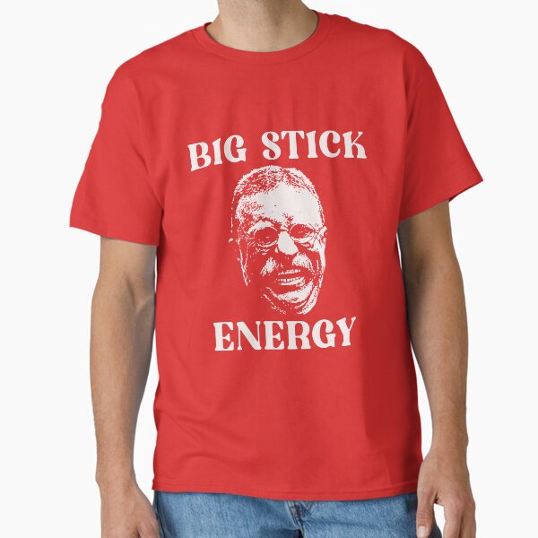 Item preview, Big Stick Energy designed and sold by BrianjStumbaugh.