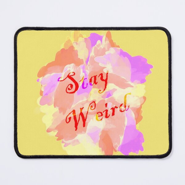 Item preview, Stay weird designed and sold by Anteia.