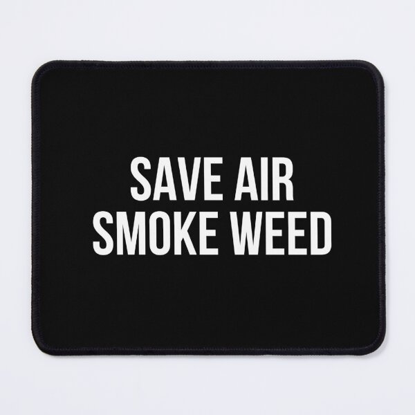 Item preview, save air smoke weed designed and sold by Exey02.