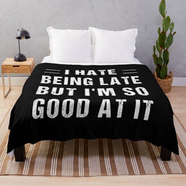 Item preview, I Hate Being Late But I'm So Good At It T-Shirt | Running Late Shirt | Procrastinator T Shirt | Always Late Shirt | Running Behind Tee designed and sold by midodesign20.