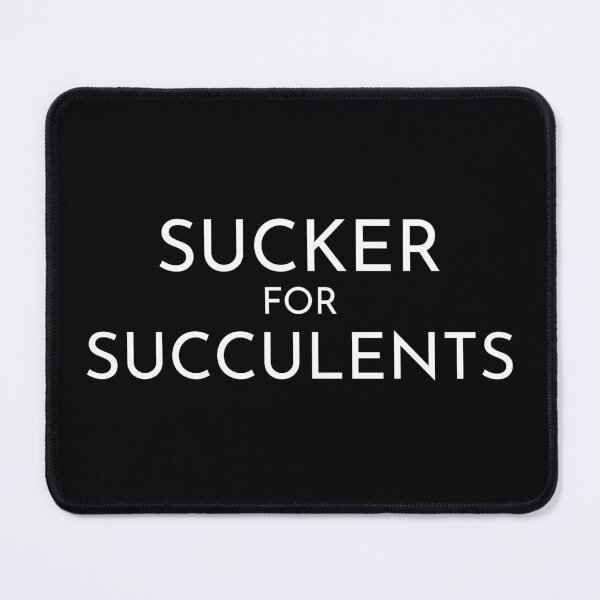 Item preview, Sucker for Succulents designed and sold by raemay.