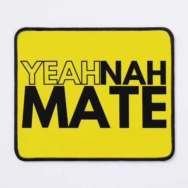Item preview, Yeah Nah Mate designed and sold by YourMateNate.