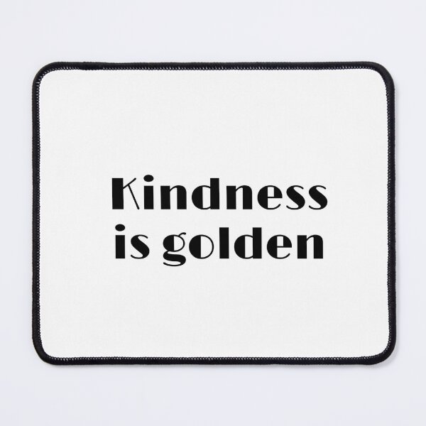 Item preview, Kindness is golden designed and sold by Inspirationmotivation.