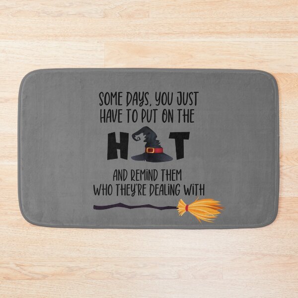 Item preview, Some Days, You Just Have to Put On the Hat and Remind Them Who They're Dealing With designed and sold by kongju.