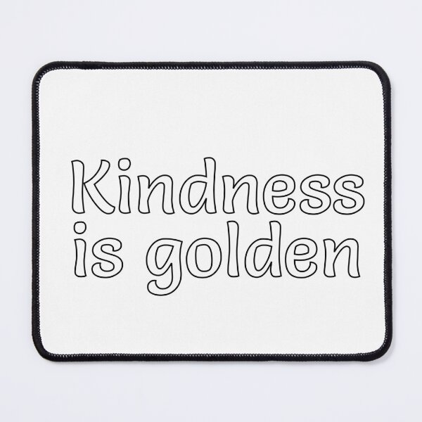Item preview, Kindness is golden designed and sold by Inspirationmotivation.