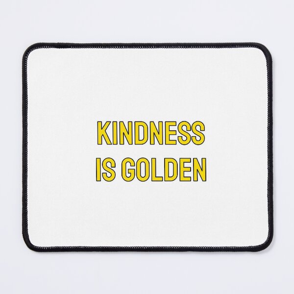 Item preview, Kindness is golden - Gold designed and sold by Inspirationmotivation.