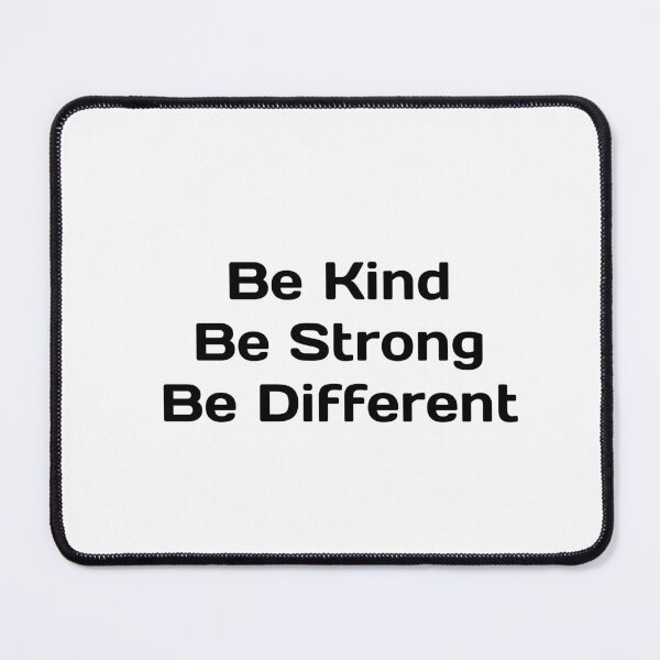 Item preview, Be Kind Be Strong Be Different  designed and sold by Inspirationmotivation.