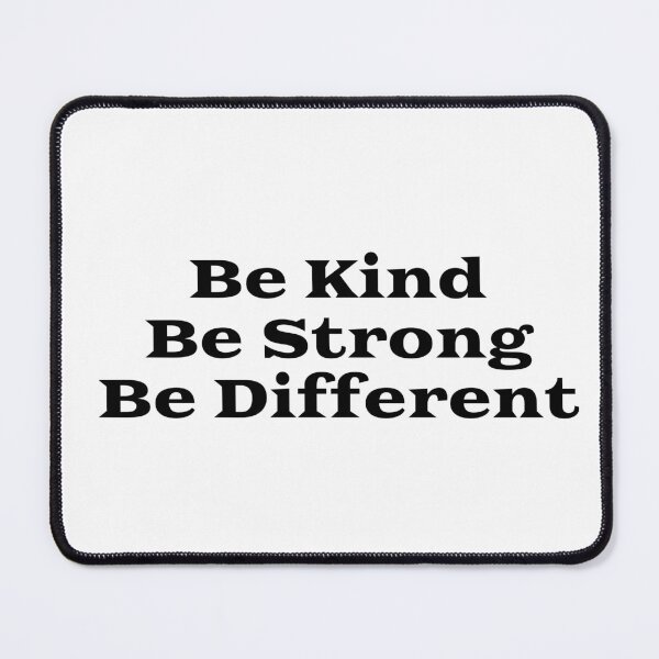 Item preview, Be Kind Be Strong Be Different  designed and sold by Inspirationmotivation.