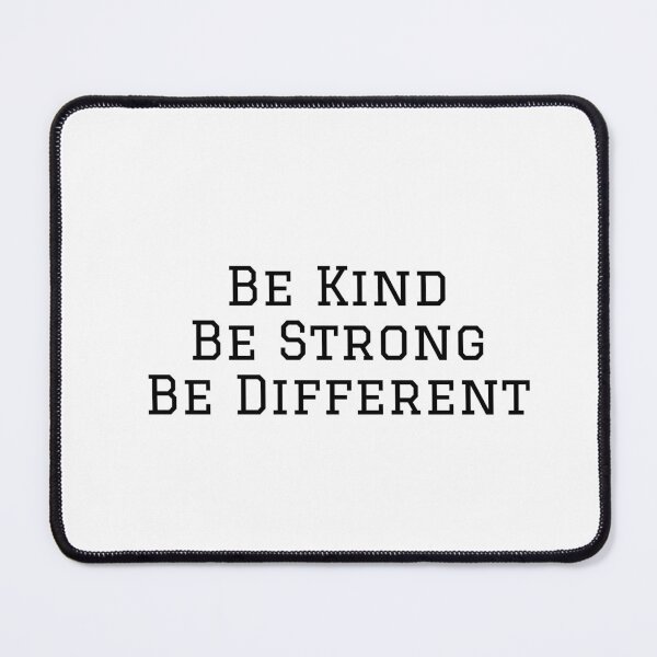 Item preview, Be Kind Be Strong Be Different  designed and sold by Inspirationmotivation.