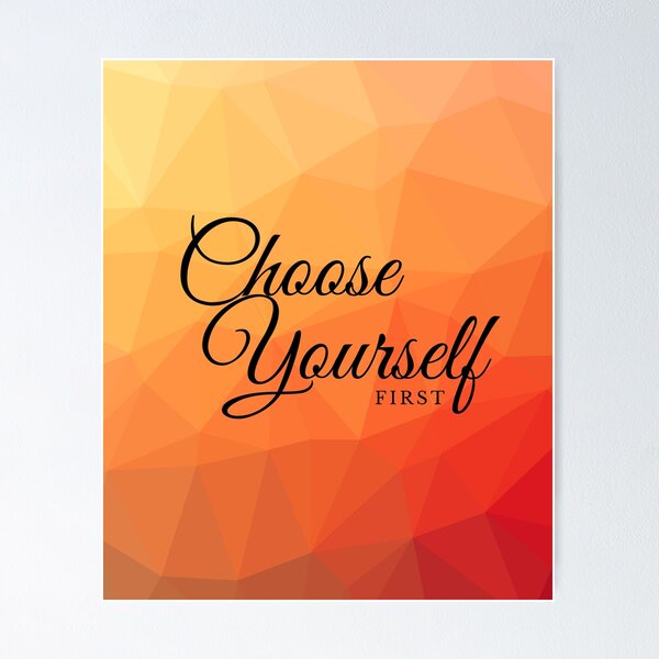 Item preview, Choose yourself first designed and sold by 3Akshithaa.