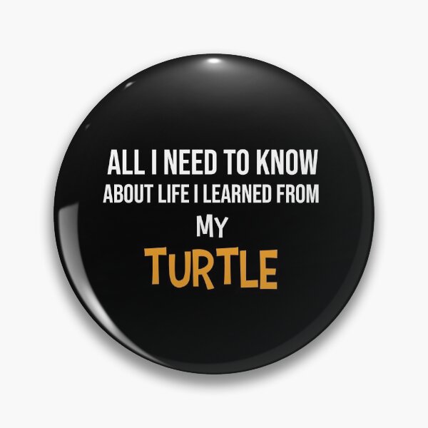 Item preview, All i need to know about life i learned from my Turtle  designed and sold by Djalane.