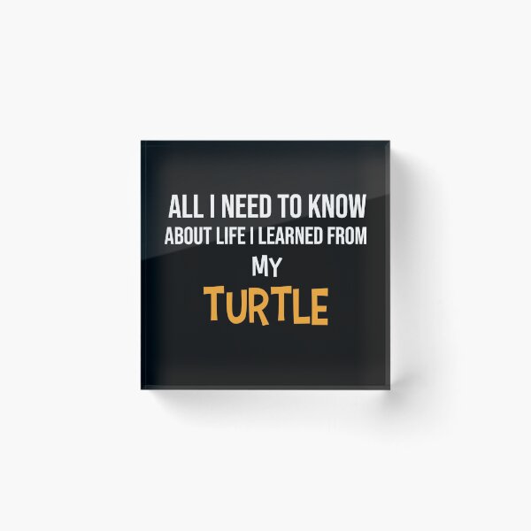 Item preview, All i need to know about life i learned from my Turtle  designed and sold by Djalane.