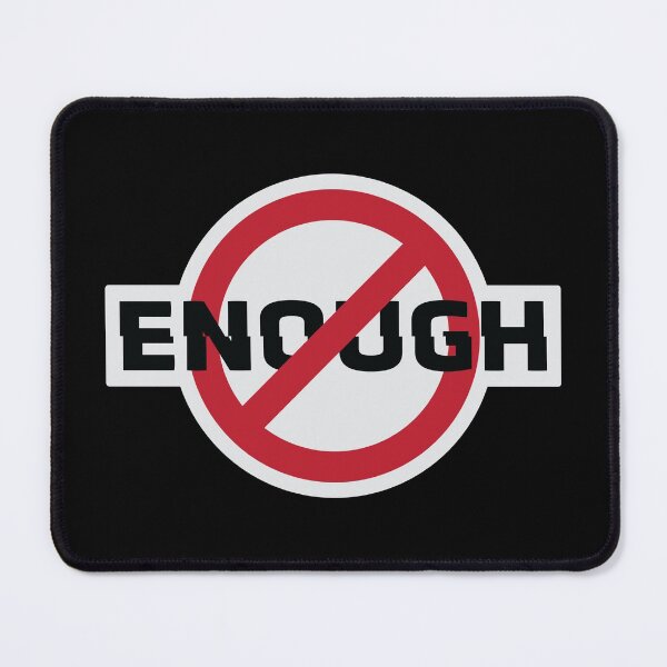 Item preview, ENOUGH Stop Sign designed and sold by MHich.