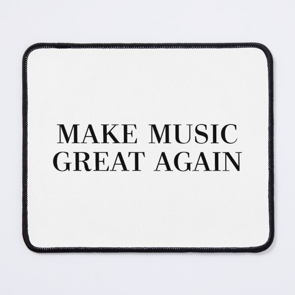 Item preview, Make Music Great Again designed and sold by NobodysHero.