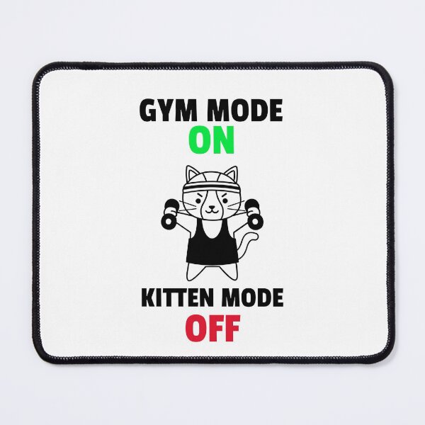 Item preview, Gym Mode On Kitten Mode Off Black - Funny Gym designed and sold by GymWearDepot.