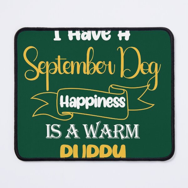 Item preview, I Have A September Dog T-shirt designed and sold by RimiDesign.