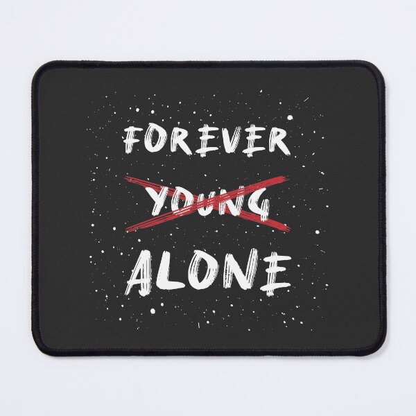 Item preview, Forever / young / alone designed and sold by psychoshadow.