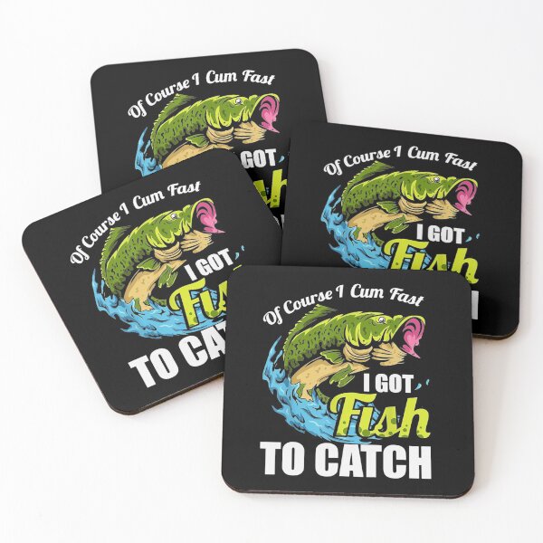 Item preview, OF COURSE I CUM FAST I GOT FISH TO CATCH! designed and sold by monanoble.