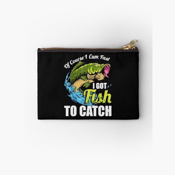 Item preview, OF COURSE I CUM FAST I GOT FISH TO CATCH! designed and sold by monanoble.