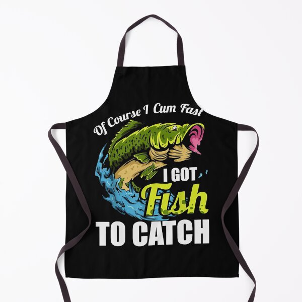 Item preview, OF COURSE I CUM FAST I GOT FISH TO CATCH! designed and sold by monanoble.
