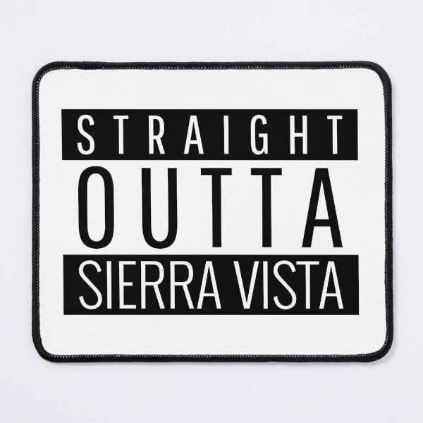 Item preview, Straight Outta Sierra Vista Arizona designed and sold by Teelogic.