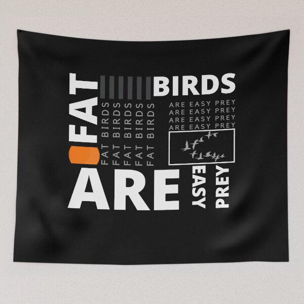 Item preview, FAT birds are easy prey designed and sold by Tiredmenphilo.